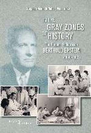 In the Gray Zones of History de Stephan Heinrich Nolte