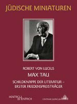 Max Tau de Robert von Lucius