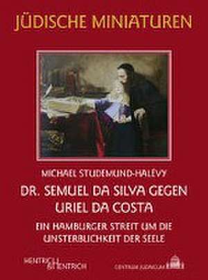 Dr. Semuel da Silva gegen Uriel da Costa de Michael Studemund-Halévy