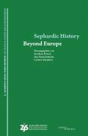 Sephardic History Beyond Europe de Jonathan Hirsch