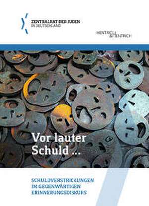Vor lauter Schuld ... de Zentralrat der Juden in Deutschland