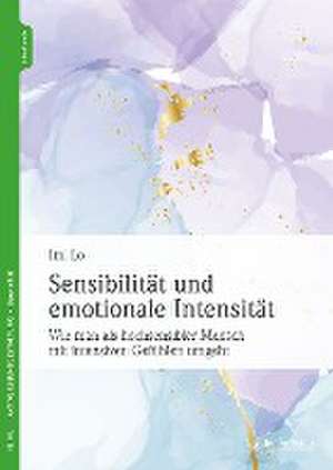 Sensibilität und emotionale Intensität de Imi Lo