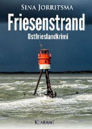 Friesenstrand. Ostfrieslandkrimi de Sina Jorritsma