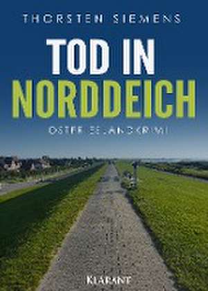 Tod in Norddeich. Ostfrieslandkrimi de Thorsten Siemens