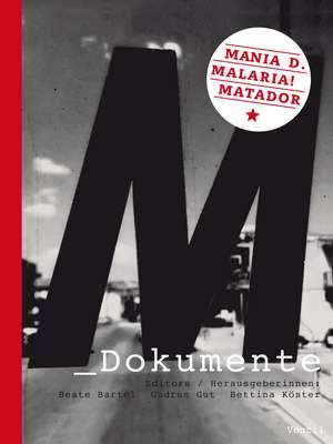 M_Dokumente: Mania D., Malaria!, Matador de Beate Bartel