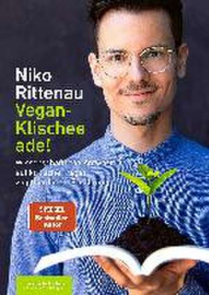 Vegan-Klischee ade! de Niko Rittenau