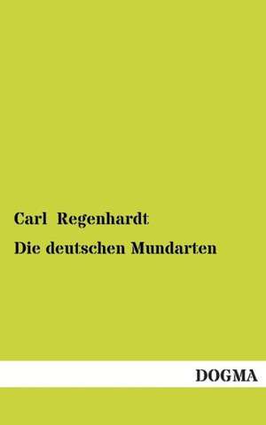 Die deutschen Mundarten de Carl Regenhardt