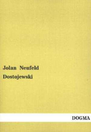 Dostojewski de Jolan Neufeld