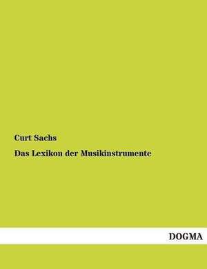 Das Lexikon der Musikinstrumente de Curt Sachs