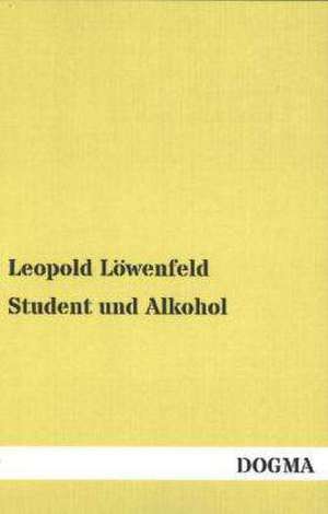 Student und Alkohol de Leopold Löwenfeld