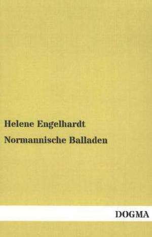 Normannische Balladen de Helene Engelhardt