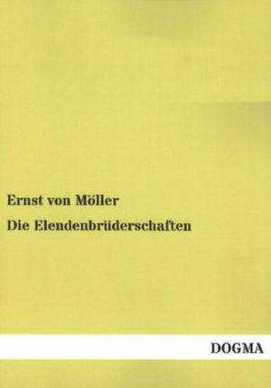 Die Elendenbrüderschaften de Ernst von Möller