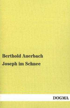 Joseph im Schnee de Berthold Auerbach