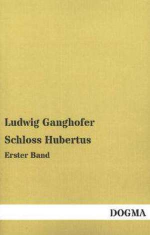 Schloss Hubertus de Ludwig Ganghofer