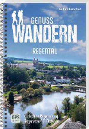 Genusswandern Regental de Gerhard Besenhard