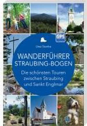 Wanderführer Straubing-Bogen de Uwe Stanke