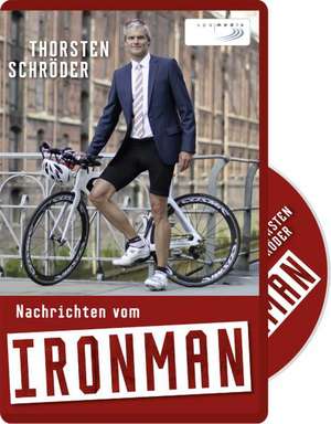 Nachrichten vom Ironman de Thorsten Schröder