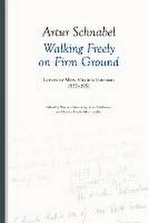 Walking Freely on Firm Ground de Artur Schnabel