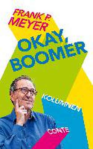 Okay, Boomer de Frank Meyer