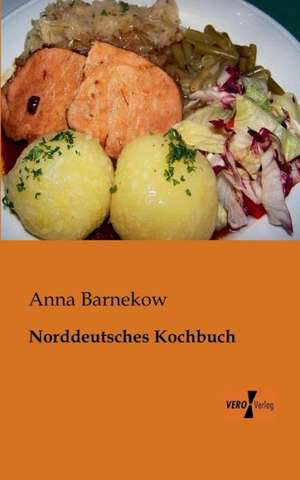 Norddeutsches Kochbuch de Anna Barnekow