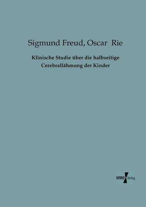 Klinische Studie über die halbseitige Cerebrallähmung der Kinder de Sigmund Freud