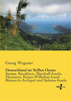 Deutschland im Stillen Ozean de Georg Wegener