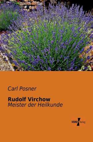 Rudolf Virchow de Carl Posner