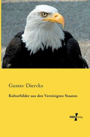 Kulturbilder aus den Vereinigten Staaten de Gustav Diercks