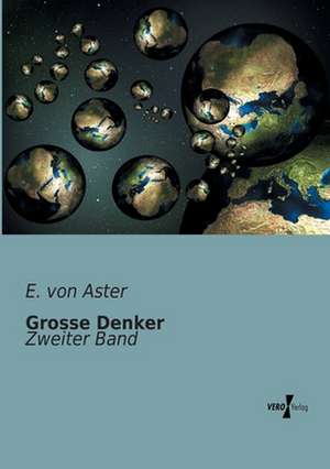 Grosse Denker de E. Von Aster