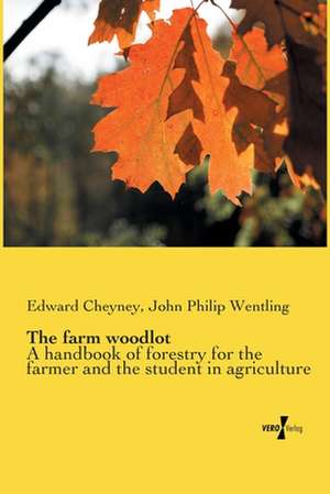 The farm woodlot de Edward Cheyney