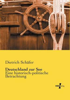 Deutschland zur See de Dietrich Schäfer