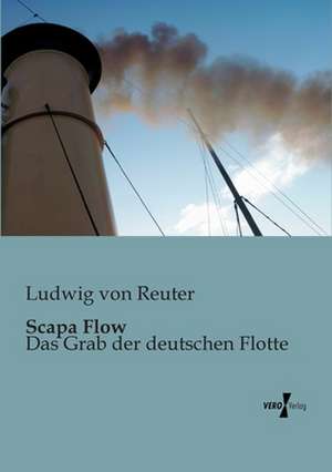 Scapa Flow de Ludwig Von Reuter