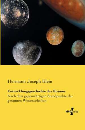 Entwicklungsgeschichte des Kosmos de Hermann Joseph Klein