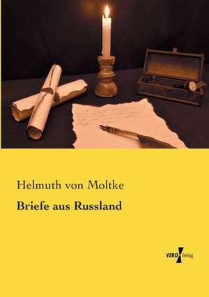 Briefe aus Russland de Helmuth Von Moltke