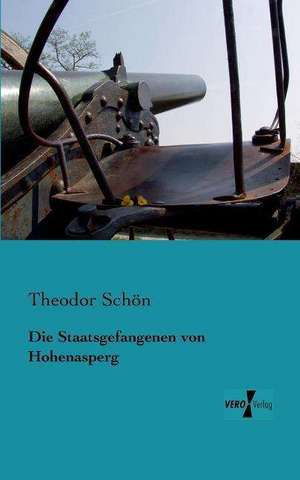 Die Staatsgefangenen von Hohenasperg de Theodor Schön