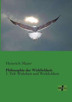 Philosophie der Wirklichkeit de Heinrich Maier