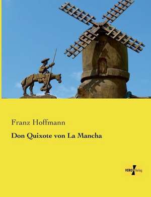 Don Quixote von La Mancha de Franz Hoffmann