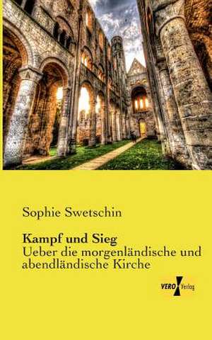 Kampf und Sieg de Sophie Swetschin