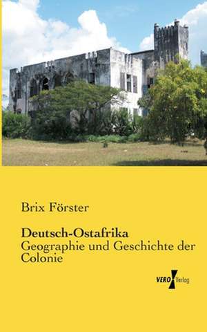 Deutsch-Ostafrika de Brix Förster