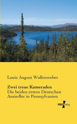 Zwei treue Kameraden de Louis August Wollenweber