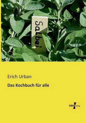 Das Kochbuch für alle de Erich Urban