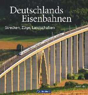 Deutschlands Eisenbahnen de Uwe Miethe