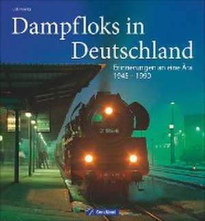 Dampfloks in Deutschland de Udo Paulitz