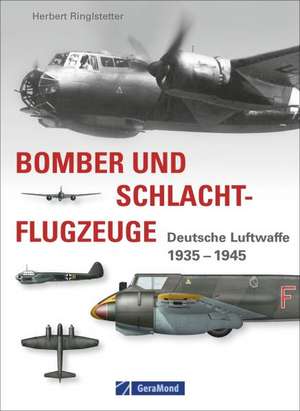 Bomber und Schlachtflugzeuge de Herbert Ringlstetter