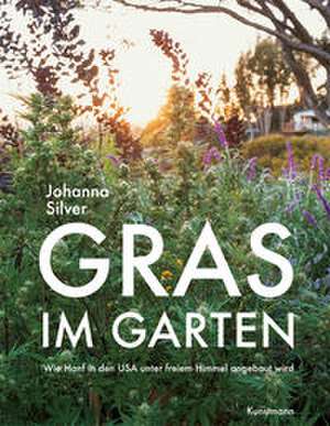 Gras im Garten de Johanna Silver