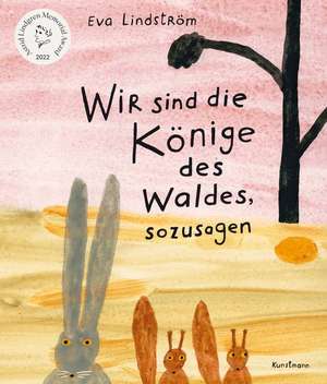 Wir sind die Könige des Waldes, sozusagen de Eva Lindström