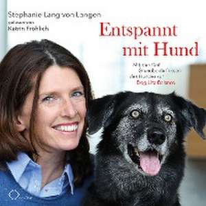 Entspannt mit Hund de Stephanie Lang von Langen