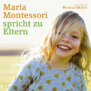 Maria Montessori spricht zu Eltern de Maria Montessori