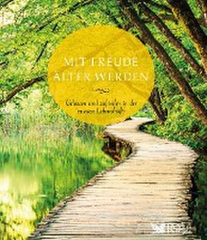 Mit Freude älter werden de Österreich - Verlag Das Beste GmbH Stuttgart, Appenzell, Wien Reader's Digest Deutschland, Schweiz