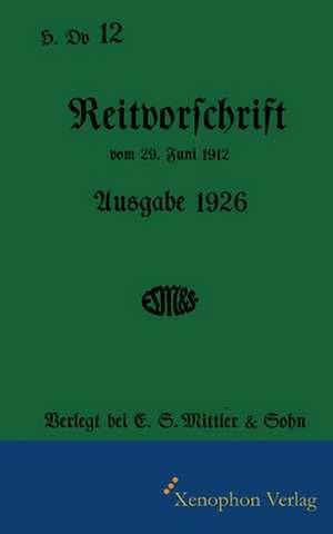 H. Dv. 12 Reitvorschrift 1926 de Knut Krüger